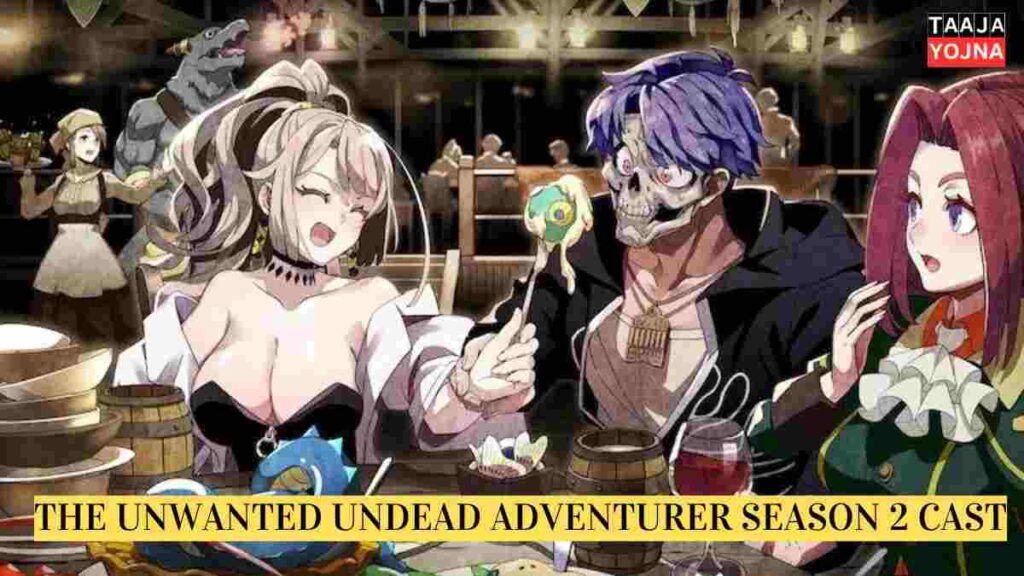 The Unwanted Undead Adventurer Season 2 Cast & Characters