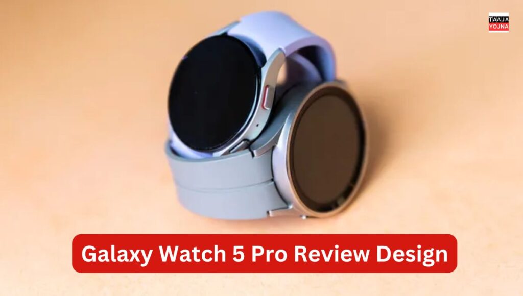 Galaxy Watch 5  Pro Review Design