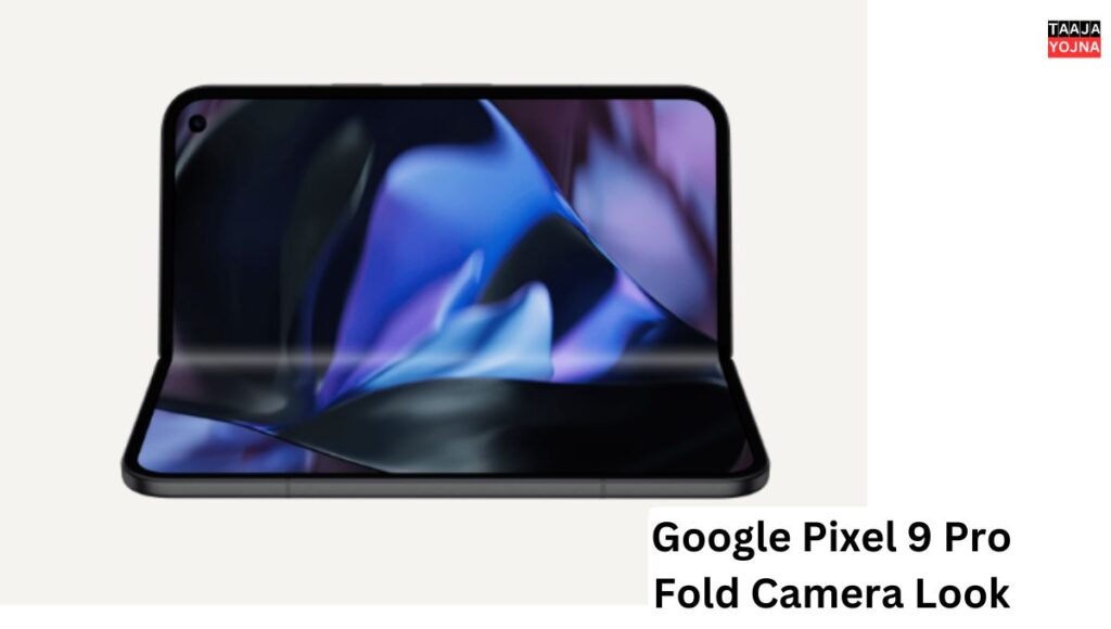 Google Pixel 9 Pro  Fold Camera Look 