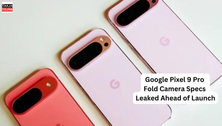 Google Pixel 9 Pro Fold Camera Specs Leaked Ahead of Launch