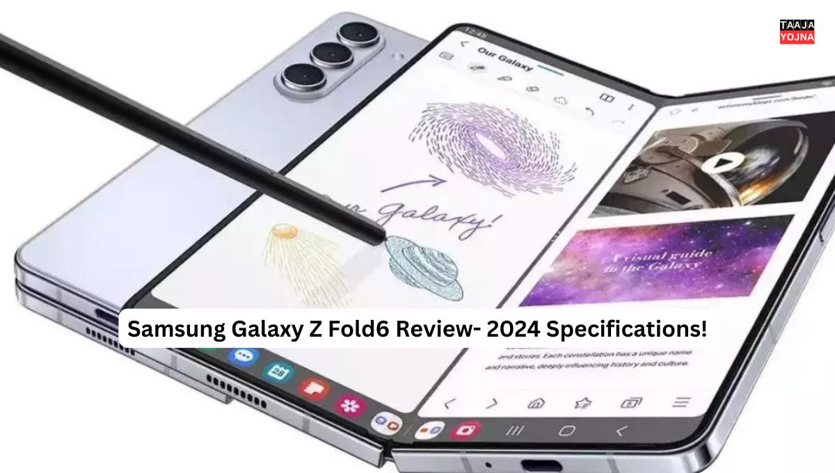 Samsung Galaxy Z Fold6 Review- 2024 Specifications!