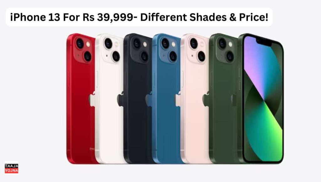 iPhone 13 For Rs 39,999- Different Shades & Price!